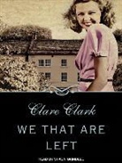 Clare Clark - We That Are Left (Audiolibro)