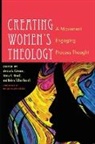 Monica A Coleman, Monica A. Coleman, Nancy R Howell, Nancy R. Howell, Helene Tallon Russell - Creating Women's Theology