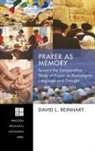 David L. Reinhart - Prayer as Memory