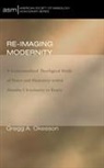 Gregg a. Okesson - Re-Imaging Modernity