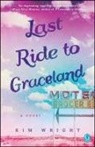 Kim Wright - Last Ride to Graceland