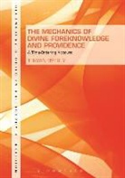 T Ryan Byerly, T. Ryan Byerly, T. Ryan (Regent University Byerly, Epplin Craig - The Mechanics of Divine Foreknowledge and Providence