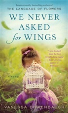 Vanessa Diffenbaugh - We Never Asked for Wings