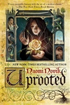 Naomi Novik - Uprooted