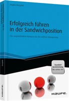 Regina Bergdolt - Erfolgreich führen in der Sandwichposition - inkl. Standortbestimmung: Wo stehen Sie?