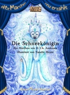 Hans  Christian Andersen, H. Ch. Andersen, Natalie Meyer, Karel Szesny, Abentheuer Verlag - Die Schneekönigin