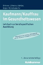 Hedwig Bigler-Münichsdorfer, Barbar Birkner, Barbara Birkner, Jochen Gürtler, Henne Lüttecke, Henner Lüttecke - Kaufmann/Kauffrau im Gesundheitswesen