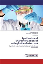 Mohamed Jawe Ahsan, Mohamed Jawed Ahsan, Rajdee Sharma, Rajdeep Sharma, I H Siddiqui, I. H. Siddiqui - Synthesis and characterization of nateglinide derivatives