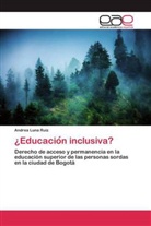 Andrea Luna Ruiz - ¿Educacio n inclusiva?