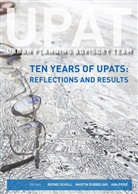 Martin Dubbeling, Ana Peric, Bernd Scholl - UPAT - Urban Planning Advisory Team
