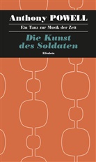 Anthony Powell - Ein Tanz zur Musik der Zeit - Die Kunst des Soldaten