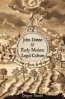 Gregory Kneidel - John Donne and Early Modern Legal Culture