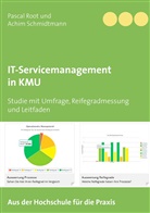 Pasca Root, Pascal Root, Achim Schmidtmann - IT-Servicemanagement in KMU