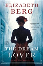 ELIZABETH BERG - The Dream Lover