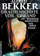 Alfred Bekker - Drachenschiffe vor Vinland