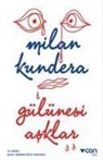 Milan Kundera - Gülünesi Asklar