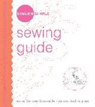 Editors of Singer Worldwide, The Editors of Singer Worldwide, the Editors of Singer Worldwide - Singer Simple Sewing Guide