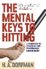 H. A. Dorfman, H.A. Dorfman, H. A. Dorfman - Mental Keys to Hitting