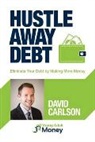 David Carlson, Carlson David - Hustle Away Debt