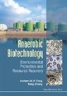 Herbert Han Ping (Univ of Hong Kong Fang, Herbert H P Fang &amp; Tong Zhang, Herbert Han Ping Fang, Herbert Han Ping (Univ of Hong Kong Fang, Herbert H P Fang, Tong Zhang... - Anaerobic Biotechnology: Environmental Protection and Resource Recover