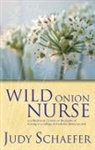 Judy Schaefer, Schaefer Judy, Judy Schafer - Wild Onion Nurse