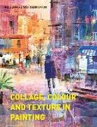 Mike Bernard, Mike Capon Bernard, Robin Capon, Robin Bernard Capon - Collage, Colour and Texture in Painting