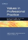 Paul Lambden, Roy Lilley, Roy Lambden Lilley, Stephen Pattison, Stephen Pill Pattison, Pattison Stephen... - Values in Professional Practice