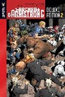 Ray Fawkes, Fred Van Lente, Fred Van Lente, Fred Van Lente, Khari Evans, Pere Perez - Archer & Armstrong Deluxe Edition Book 2