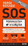 Yordi Rosado - S.O.S Adolescentes fuera de control en la era digital / S.O.S! Out-of-Control Teenagers in the Digital Age
