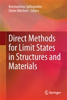 Konstantino Spiliopoulos, Konstantinos Spiliopoulos, Weichert, Weichert, Dieter Weichert - Direct Methods for Limit States in Structures and Materials