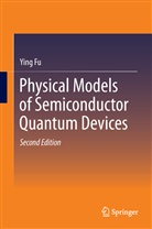 Ying Fu - Physical Models of Semiconductor Quantum Devices