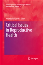 Andrze Kulczycki, Andrzej Kulczycki - Critical Issues in Reproductive Health