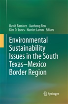 Kim D Jones et al, Kim D. Jones, Harriet Lamm, David Ramirez, Jianhon Ren, Jianhong Ren - Environmental Sustainability Issues in the South Texas-Mexico Border Region