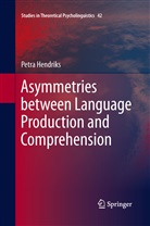 Petra Hendriks - Asymmetries between Language Production and Comprehension