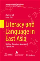 Marily Kell, Marilyn Kell, Peter Kell - Literacy and Language in East Asia