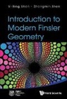 Yi-Bing Shen, Zhongmin Shen, Yi-Bing Shen, Yi-Bing Shen &amp; Zhongmin Shen, Zhongmin Shen - Introduction to Modern Finsler Geometry