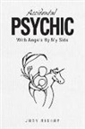 Judy Bishop - Accidental Psychic: With Angels By My Side