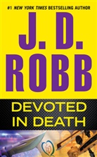 J. D. Robb, J.D. Robb, Nora Roberts - Devoted in Death