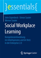 Joh Erpenbeck, John Erpenbeck, Simo Sauter, Simon Sauter, Werner Sauter - Social Workplace Learning
