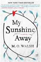 M O Walsh, M. O. Walsh - My Sunshine Away