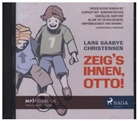 Lars S. Christensen, Lars Saabye Christensen, Daniel Klein - Zeig's ihnen, Otto!, MP3-CD (Audio book)