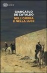 Giancarlo de Cataldo, Giancarlo de Cataldo - Nell'ombra e nella luce