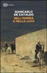 Giancarlo de Cataldo, Giancarlo De Cataldo - Nell'ombra e nella luce