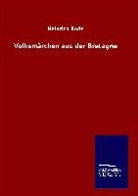 Heinrich Bode - Volksmärchen aus der Bretagne