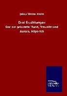 Jakob Wassermann - Drei Erzählungen
