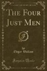 Edgar Wallace - The Four Just Men (Classic Reprint)