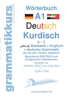 Marlene Abdel Aziz - Schachner, Marlene Milena Abdel Aziz-Schachner, Ceylan Türk - Wörterbuch Deutsch-Kurdisch-Kurmandschi-Englisch A1