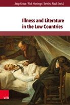 Jaap Grave, Ric Honings, Rick Honings, Bettina Noak - Illness and Literature in the Low Countries