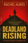 Rachel Aukes - Deadland Rising