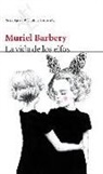 Muriel Barbery - La vida de los elfos